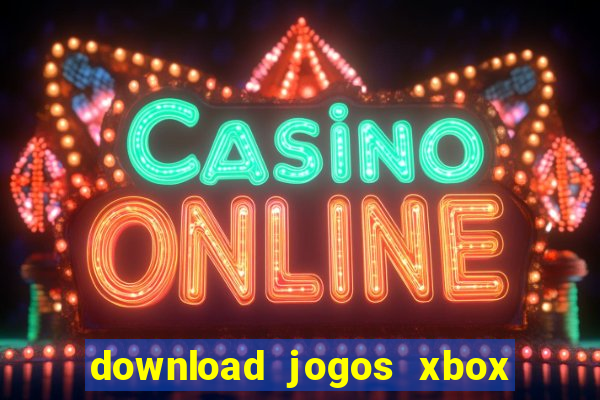 download jogos xbox 360 xex